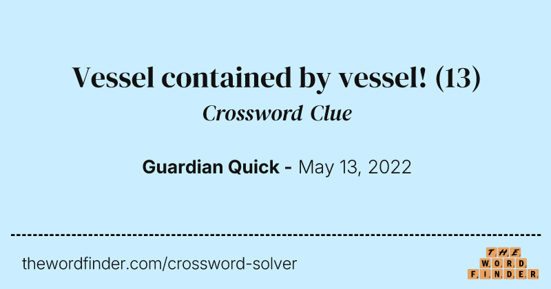 Vessel contained by vessel! crossword clue image