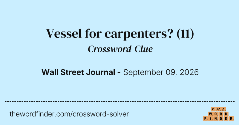 Vessel for carpenters? crossword clue image