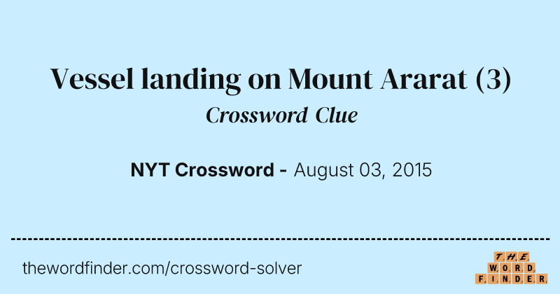 Vessel landing on Mount Ararat crossword clue image