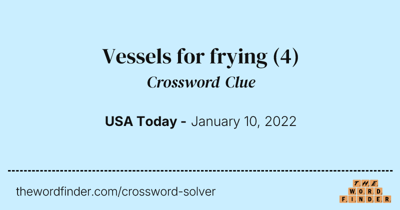 Vessels for frying crossword clue image