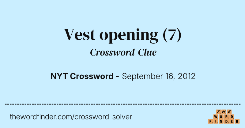 Vest opening crossword clue image
