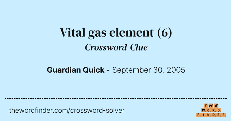 Vital gas element crossword clue image