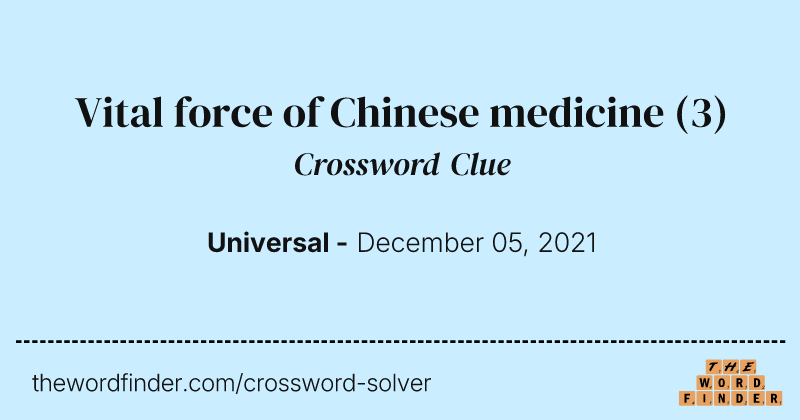 Vital force of Chinese medicine crossword clue image