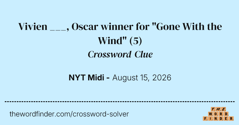 Vivien ___, Oscar winner for "Gone With the Wind" crossword clue image