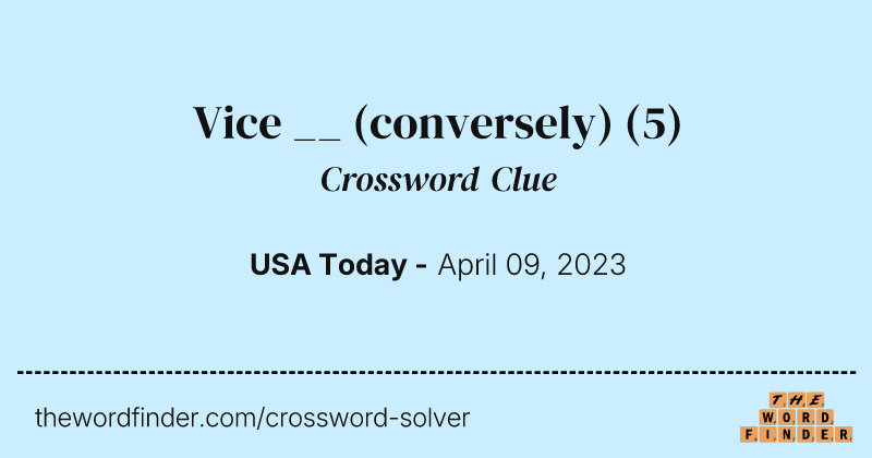 Vice __ (conversely) crossword clue image