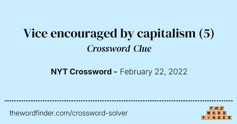 Vice encouraged by capitalism crossword clue image