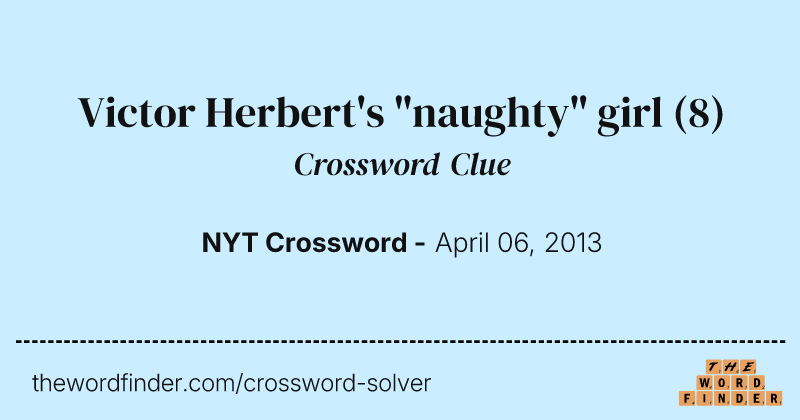 Victor Herbert's "naughty" girl crossword clue image