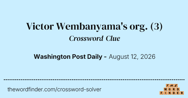 Victor Wembanyama's org. crossword clue image