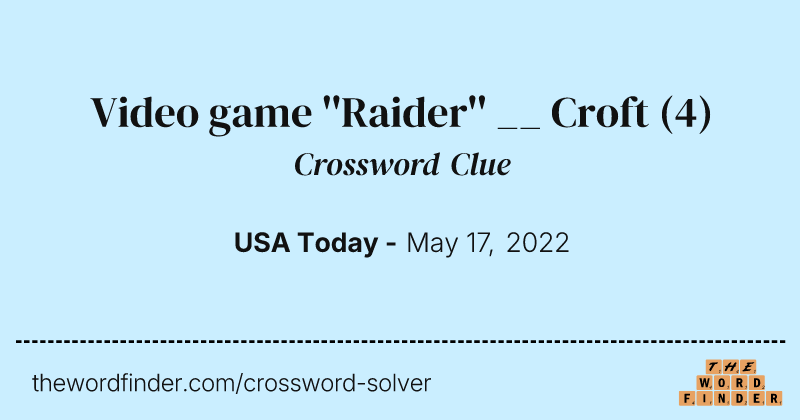 Video game ''Raider'' __ Croft crossword clue image