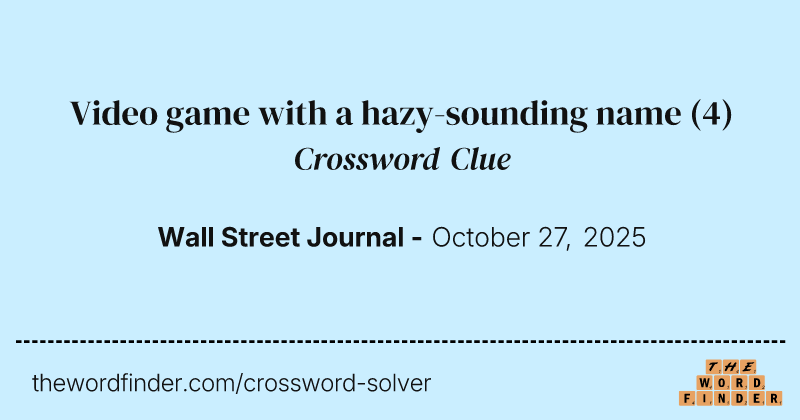 Video game with a hazy-sounding name crossword clue image