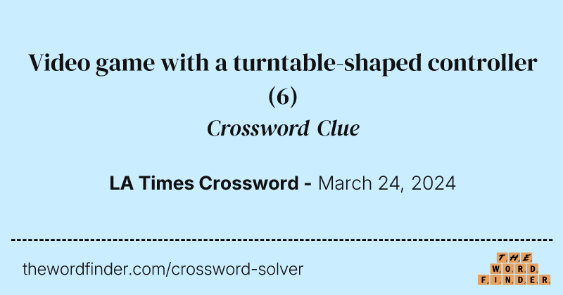 Video game with a turntable-shaped controller crossword clue image