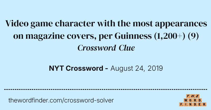 Video game character with the most appearances on magazine covers, per Guinness (1,200+) crossword clue image
