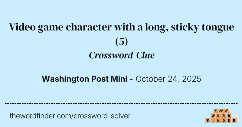 Video game character with a long, sticky tongue crossword clue image