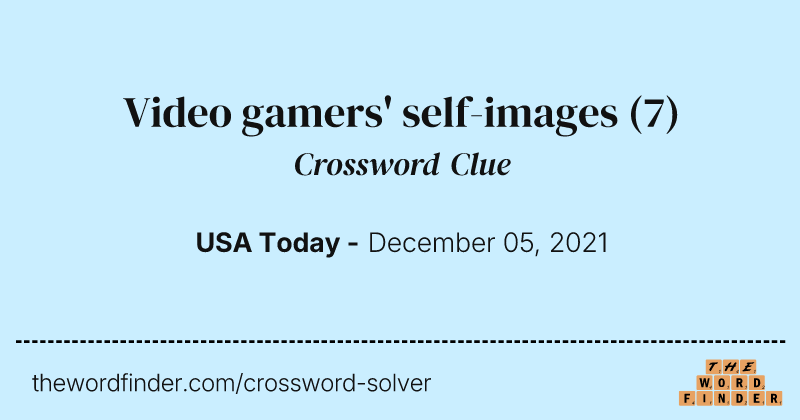 Video gamers' self-images crossword clue image