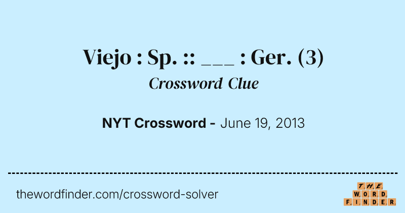 Viejo : Sp. :: ___ : Ger. crossword clue image