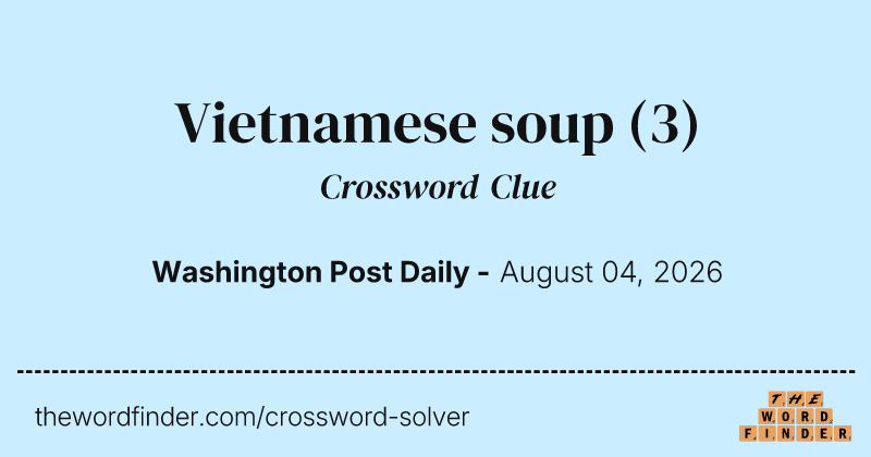 Vietnamese soup crossword clue image