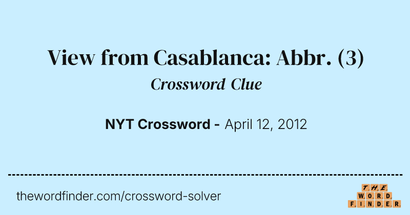 View from Casablanca: Abbr. crossword clue image