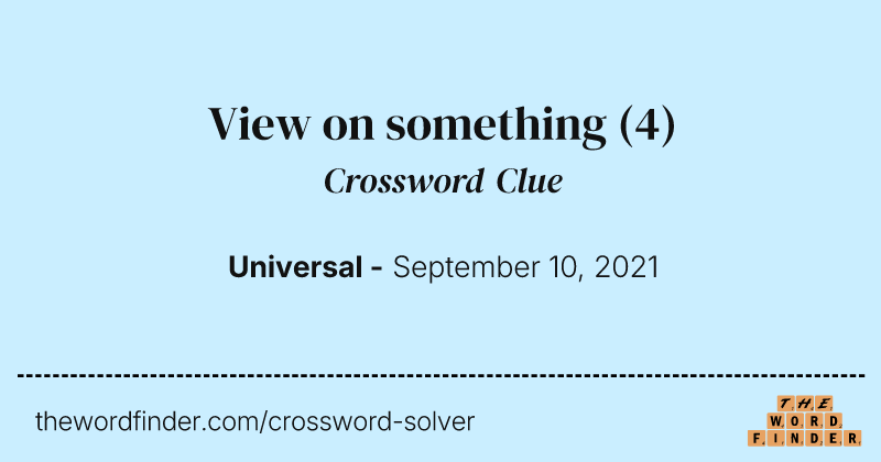 View on something crossword clue image