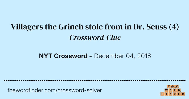 Villagers the Grinch stole from in Dr. Seuss crossword clue image
