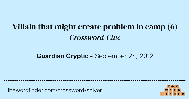 Villain that might create problem in camp crossword clue image
