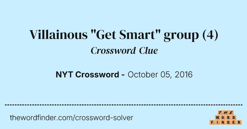 Villainous "Get Smart" group crossword clue image