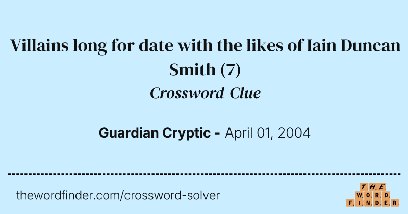 Villains long for date with the likes of Iain Duncan Smith crossword clue image