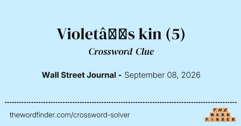 Violet’s kin crossword clue image