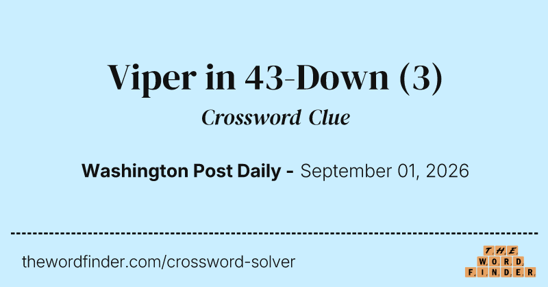 Viper in 43-Down crossword clue image