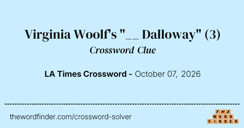 Virginia Woolf's "__ Dalloway" crossword clue image