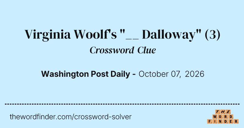Virginia Woolf's "__ Dalloway" crossword clue image