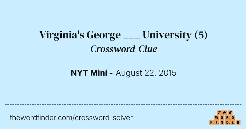 Virginia's George ___ University crossword clue image