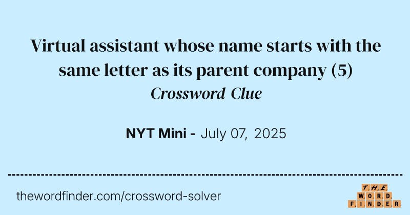 Virtual assistant whose name starts with the same letter as its parent company crossword clue image