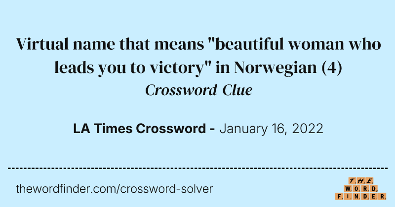 Virtual name that means "beautiful woman who leads you to victory" in Norwegian crossword clue image