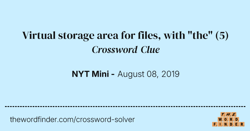 Virtual storage area for files, with "the" crossword clue image