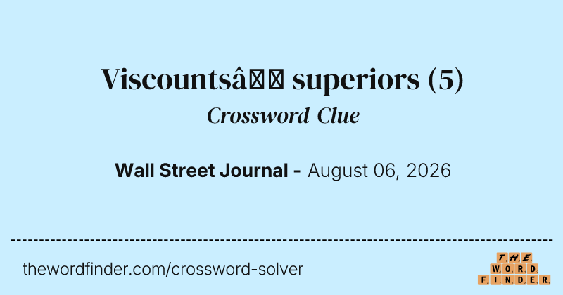 Viscounts’ superiors crossword clue image