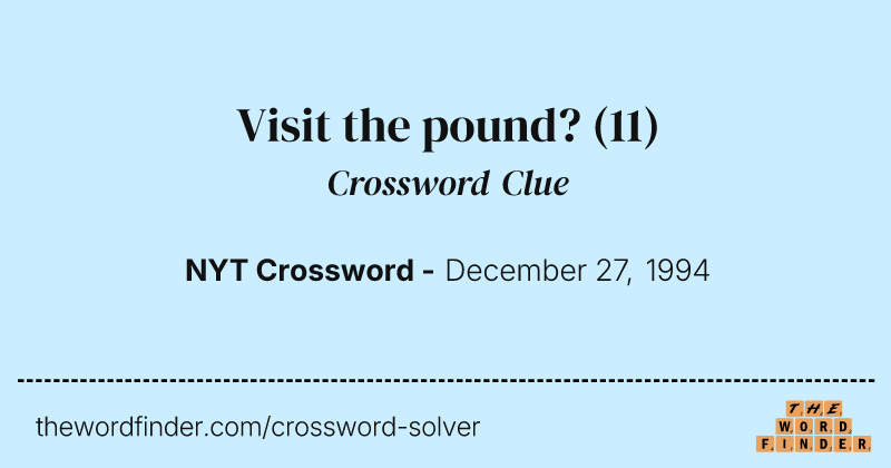 Visit the pound? crossword clue image