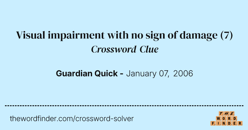 Visual impairment with no sign of damage crossword clue image
