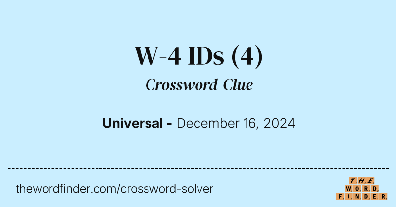 W-4 IDs crossword clue image