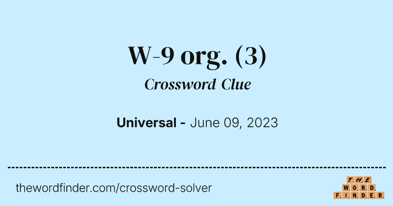 W-9 org. crossword clue image