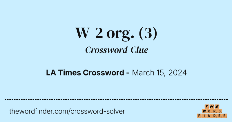 W-2 org. crossword clue image