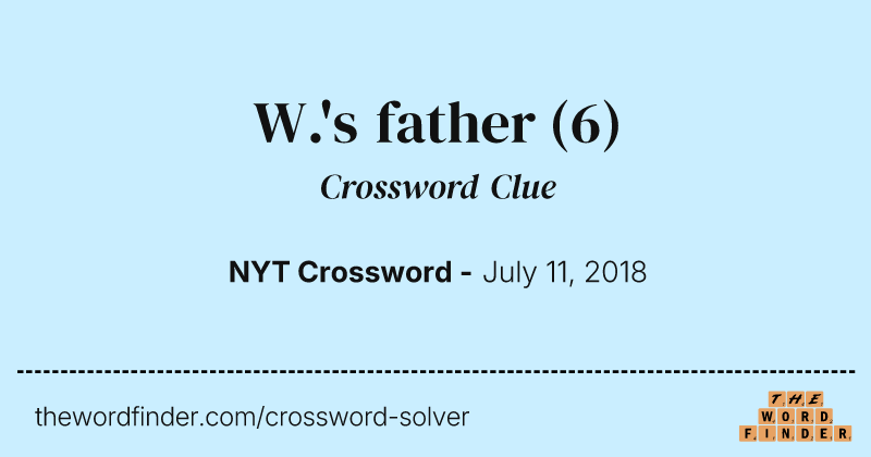 W.'s father crossword clue image