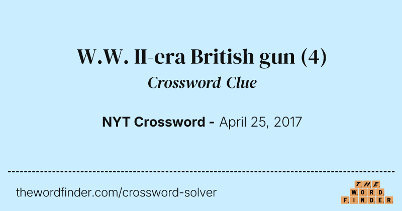 W.W. II-era British gun crossword clue image