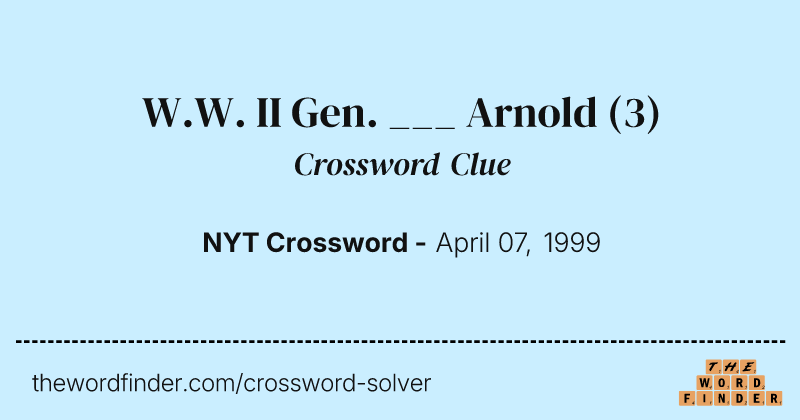 W.W. II Gen. ___ Arnold crossword clue image