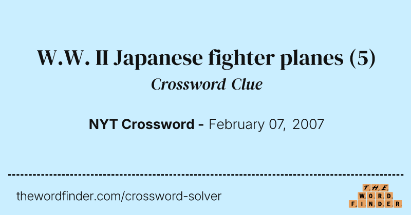 W.W. II Japanese fighter planes crossword clue image
