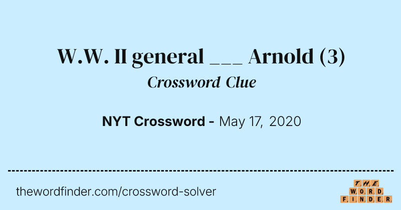 W.W. II general ___ Arnold crossword clue image