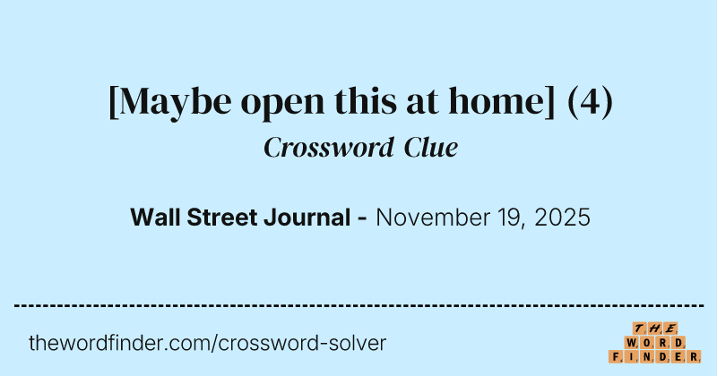 [Maybe open this at home] crossword clue image