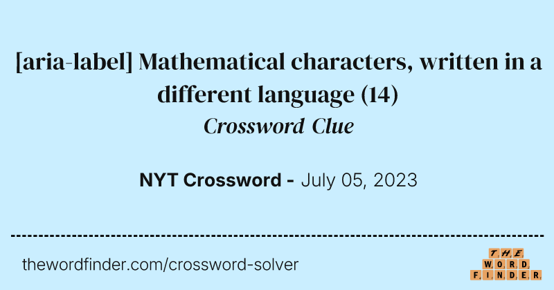 [aria-label] Mathematical characters, written in a different language crossword clue image