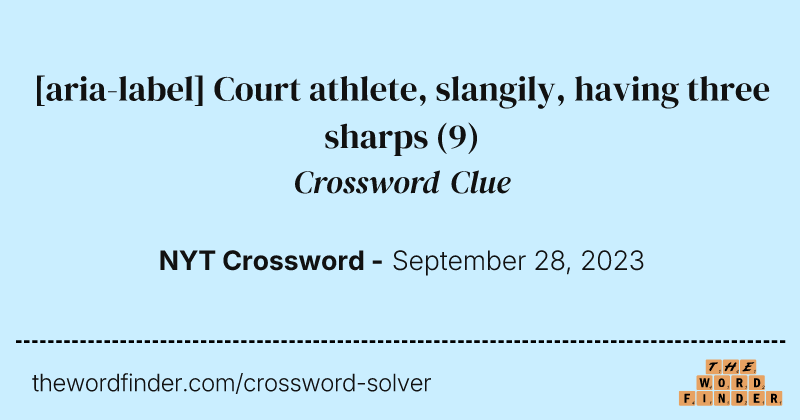 [aria-label] Court athlete, slangily, having three sharps crossword clue image