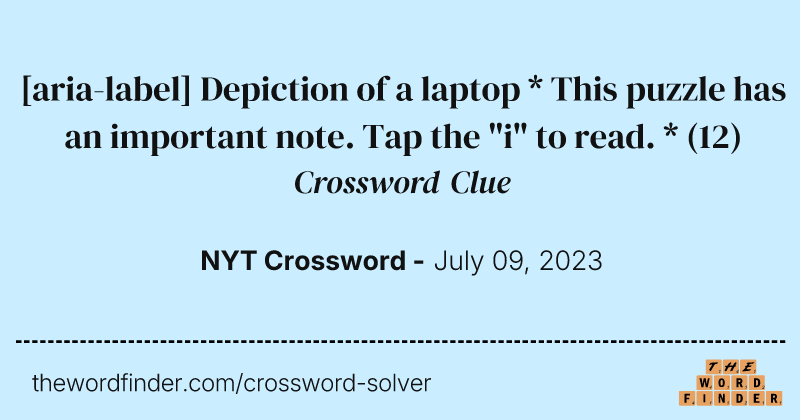 [aria-label] Depiction of a laptop * This puzzle has an important note. Tap the "i" to read. * crossword clue image