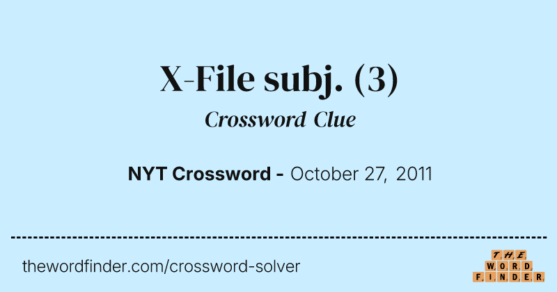 X-File subj. crossword clue image